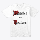Witches are Healers T-Shirts and Gifts